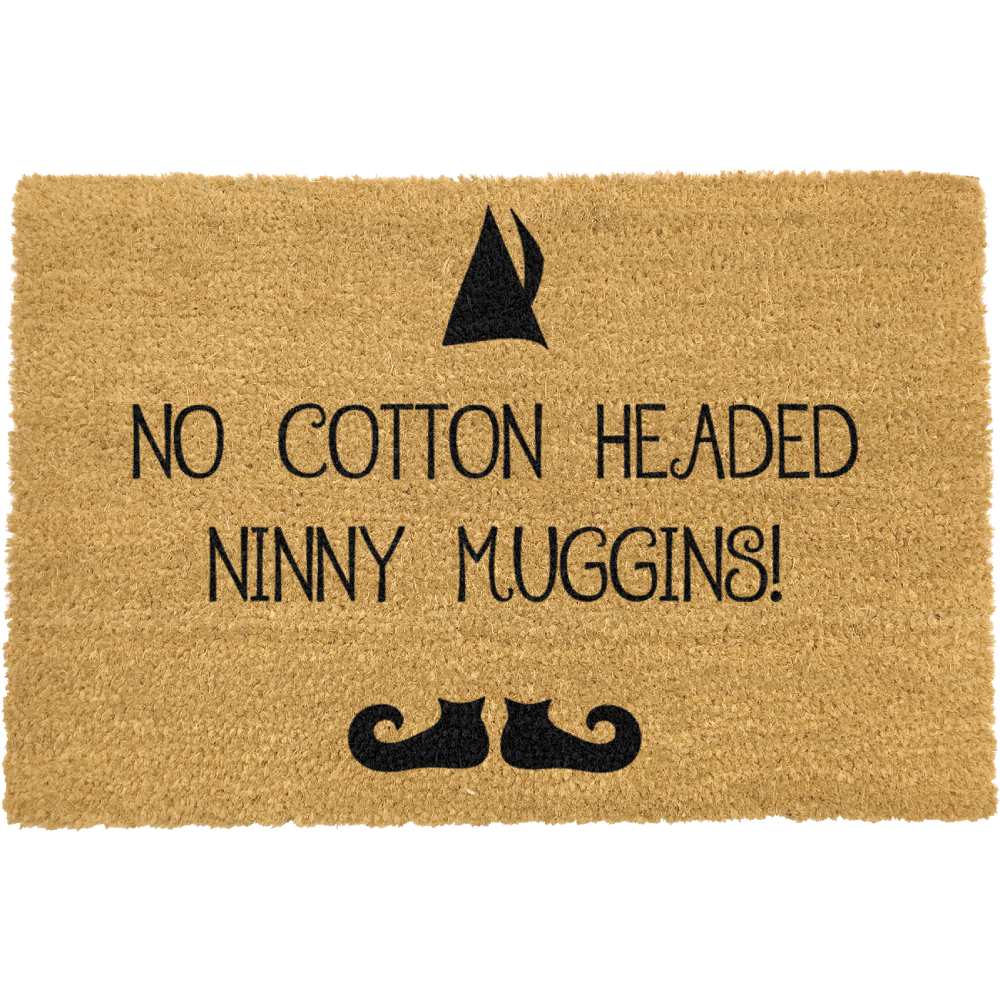 No Cotton Headed Ninny Muggins Christmas Doormat