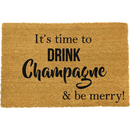 It's Time to Drink Champagne & Be Merry Doormat