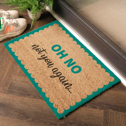 Oh No, Not You Again Doormat - Green