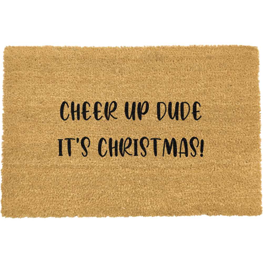 Cheer Up Dude It's Christmas Doormat.